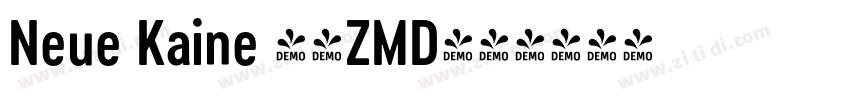 Neue Kaine 作者ZMD卓沐字体转换